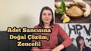 🫚 Adet Sancısına Ne İyi Gelir?   Doğal Çözüm Zencefil