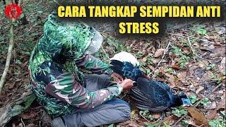 CARA TANGKAP SEMPIDAN ANTI STRESS