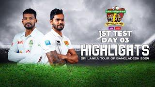 Bangladesh vs Sri Lanka Highlights  1st Test  Day 3  Sri Lanka tour of Bangladesh 2024