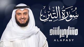 Surat At-Tin - Mishary Rashed Alafasy