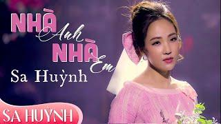 SA HUỲNHMới Nhất NHÀ ANH NHÀ EM  Thơ Hà Liên Tử - nhạc Anh Sơn