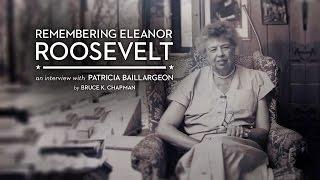 Remembering Eleanor Roosevelt An Interview with Patricia Baillargeon