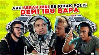 AKU SERAH DIRI KE PIHAK POLIS DEMI IBU BAPA - EP 120