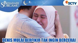 Sakinah Buat Denis Semakin Mencintainya Bidadari Surgamu eps 27