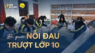 ĐI QUA NỖI ĐAU TRƯỢT LỚP 10