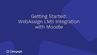 WebAssign with Moodle Getting Started Webinar