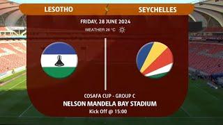 2024 Hollywoodbets COSAFA Cup  Lesotho vs Seychelles  Group C  Highlights
