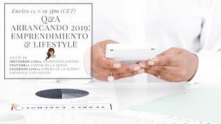 Q&A  AYUDA PARA QUE EMPRENDAS Y CUMPLAS TUS OBJETIVOS DE LIFESTYLE EN 2019