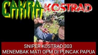 SNIPER KOSTRAD YONIF 303 MENEMBAK MATI OPM DI PUNCAK JAYA SETELAH OPM TERSEBUT MENEMBAK MATI OJEK