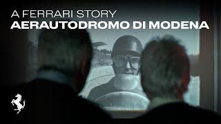 A Ferrari Story - Aerautodromo di Modena