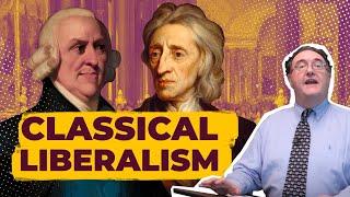 Classical Liberalism Explained What It Is What It Means