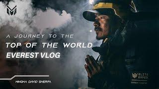 A Journey to the top of the World  Everest Vlog  Mingma David Sherpa