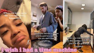 i wish i had a time machinetik tok