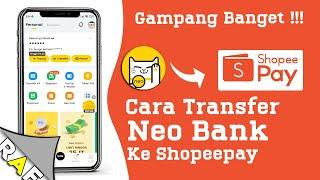 Mudah Banget  Cara Transfer Neobank Ke Shopeepay