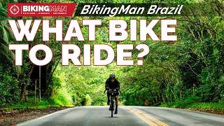 What bike to ride in Brazil? - BikingMan Brazil recon