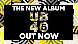 UB45 - The New Album is Out Now