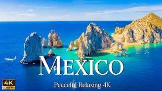 FLYING OVER MEXICO 4K UHD - Calming Music With Beautiful Nature Videos - 4K Video Ultra HD