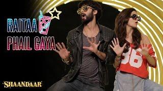 Raitaa Phail Gaya  Official Song  Shaandaar  Shahid Kapoor & Alia Bhatt