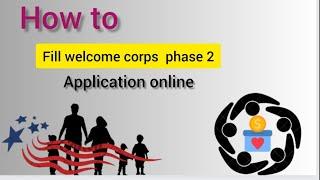 how to fill welcome corps phase 2  application online #refugees