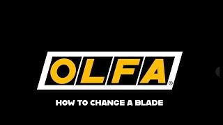 OLFA Blade Change 101