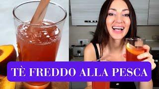 TÈ FREDDO alla PESCA fatto in casa - Ricetta facile e veloce SENZA GLUTINE  Diana&Alessio