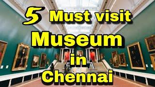 5 Unique Museum in Chennai  Must visit Museum in Chennai  Place to visit in Chennai