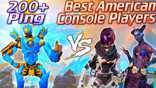 Beating the BEST Console Players in America with 200+ Ping Apex Legends