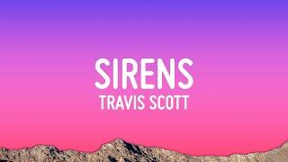 Travis Scott - SIRENS Lyrics