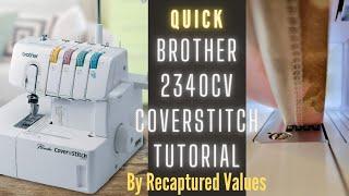 Brother 2340cv Coverstitch Tutorial with Settings and Tips for Hemming in the Round