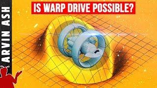 Alcubierre Drive Warp Speed - Star Trek fantasy or plausible?