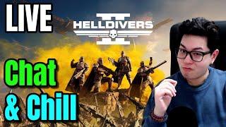  LIVE NOW Helldivers 2  Chat & Chill - Waiting for MAJOR ORDERS
