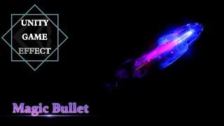 Unity Game EffectVFX -Magic bullet