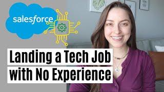 How I Got Into the Tech Industry with No Experience  SALESFORCE  Salesforce Consultant