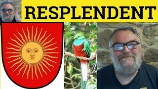  Resplendent Meaning - Resplendent Examples - Resplendent Definition - Literary Vocab - Resplendent