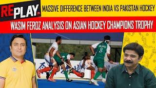 MASSIVE DIFFERENCE BETWEEN INDIA VS PAKISTAN HOCKEY  Replay  DN Sport