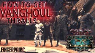 How to Get Vanghoul Thralls Conan Exiles Age of Calamitous