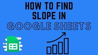 How to Find Slope in Google Sheets