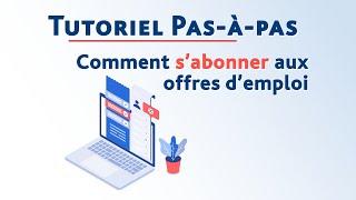 Comment sabonner aux offres demploi ? - Pas-à-pas