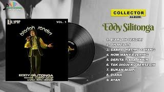 COLLECTOR SERIES - EDDY SILITONGA - BIARLAH SENDIRI Full Album Original #collectorseries