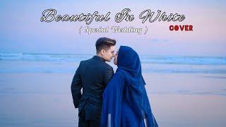 Beautiful In White - Shane Filan  Cover by Erpan LIDA  Special Wedding Erpan & Shafa 