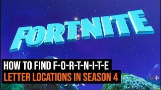 How To Find F-O-R-T-N-I-T-E Letter Locations in Season 4