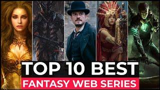 Top 10 Best Fantasy Series On Netflix Amazon Prime Disney+ Part-3  Best Fantasy Shows 2022