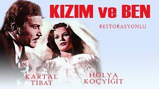 Kızım ve Ben Türk Filmi  FULL  KARTAL TİBET  HÜLYA KOÇYİĞİT