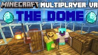 Minecraft Multiplayer Vr - The Dome And Riches