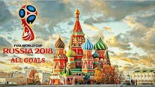 FIFA World Cup 2018 - All Goals