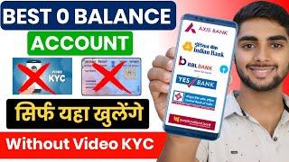 Without KYC - 5 Best Zero Balance Account  Without Video KYC Bank Account Opening Zero Balance