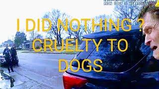 Cruelty to animals what about the dog? Will police arrest? #cops #dogs #aspca  #lawenforcement