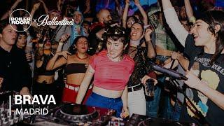 Brava  Boiler Room x Ballantines True Music Madrid