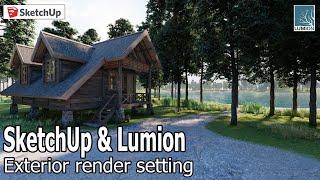 Sketchup and Lumion Exterior render setting