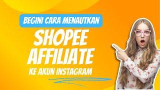 Cara Menautkan Akun Shopee Affiliate Ke Instagram
